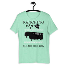 Load image into Gallery viewer, Ranching Tip Load Your Horse Last