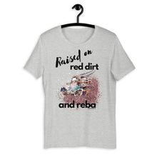 Load image into Gallery viewer, Raised on Red Dirt and Reba