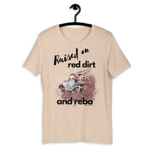 Load image into Gallery viewer, Raised on Red Dirt and Reba