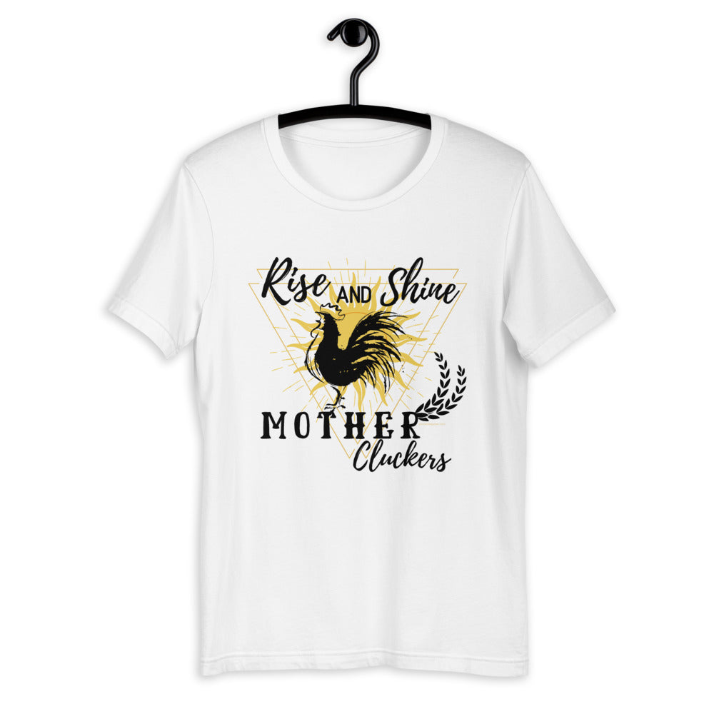 Rise And Shine Mother Cluckers Shirt Rise And Shine Mother Cluckers Shirt